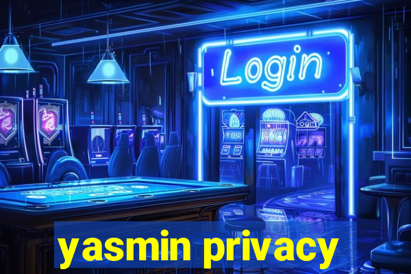 yasmin privacy